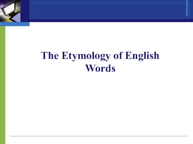 The Etymology of English Words