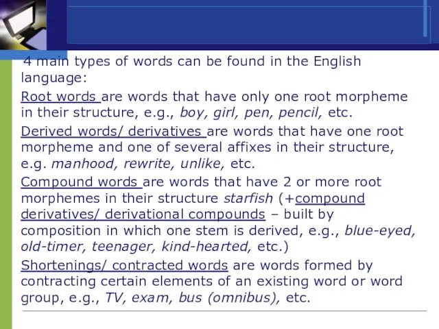 4 main types of words can be found in the English language:
