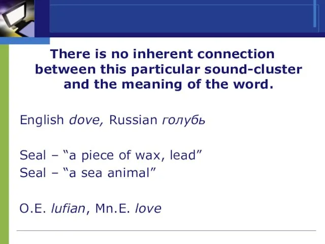 There is no inherent connection between this particular sound-cluster and the meaning