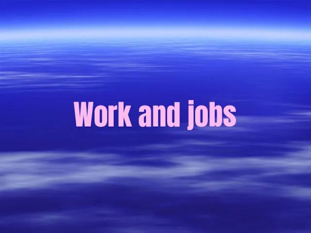 Work and jobs