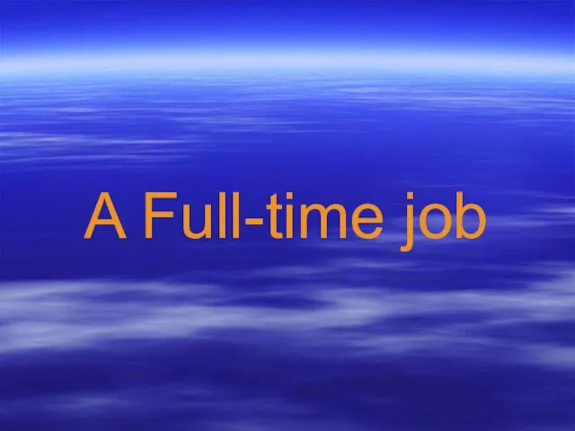 A Full-time job