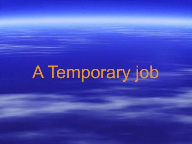 A Temporary job