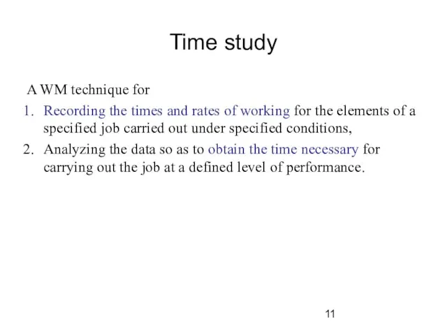 Time study A WM technique for Recording the times and rates of