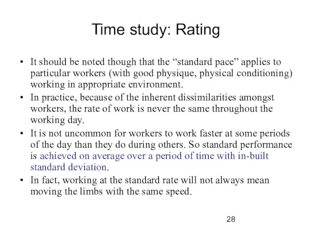 Time study: Rating It should be noted though that the “standard pace”