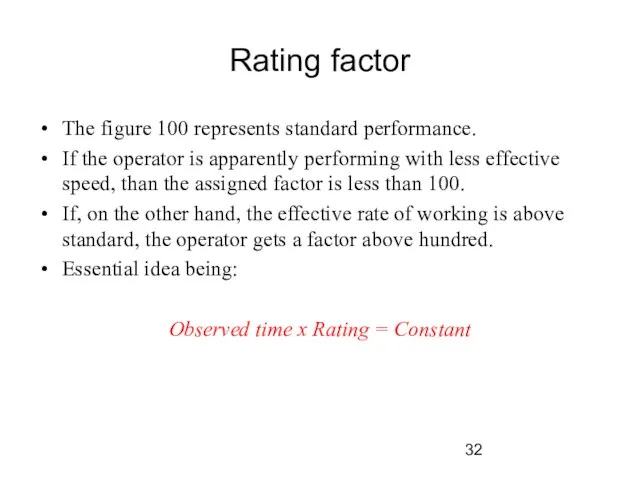Rating factor The figure 100 represents standard performance. If the operator is