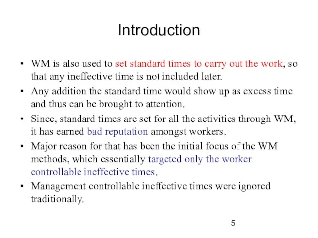 Introduction WM is also used to set standard times to carry out
