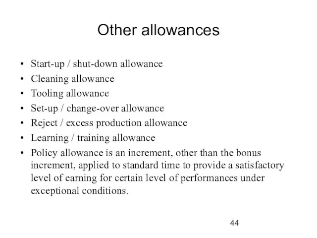 Other allowances Start-up / shut-down allowance Cleaning allowance Tooling allowance Set-up /