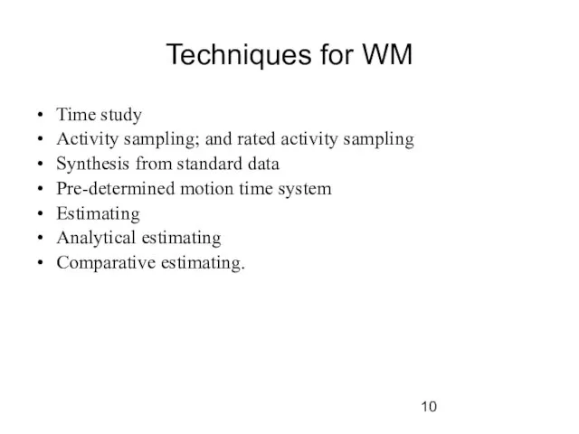 Techniques for WM Time study Activity sampling; and rated activity sampling Synthesis