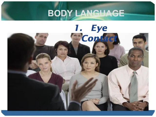 BODY LANGUAGE Eye Contact