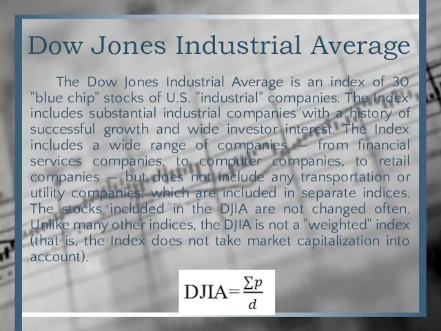 Dow Jones Industrial Average The Dow Jones Industrial Average is an index