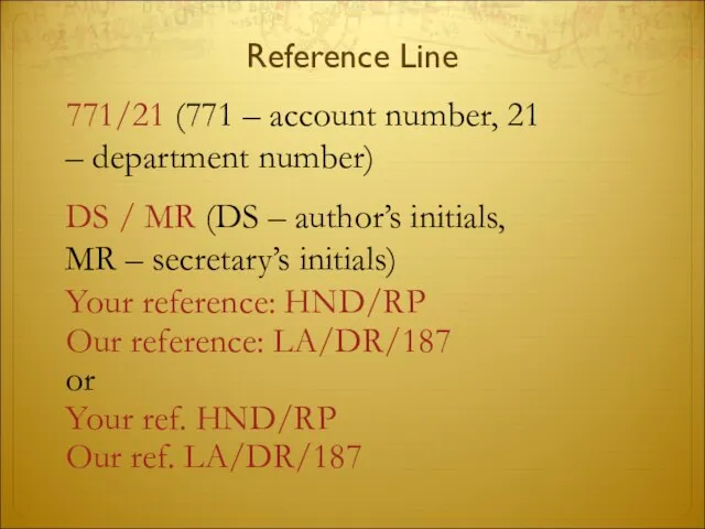 Reference Line 771/21 (771 – account number, 21 – department number) DS
