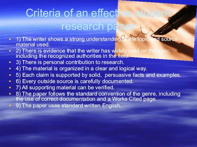 Criteria of an effective student research paper 1) The writer shows a