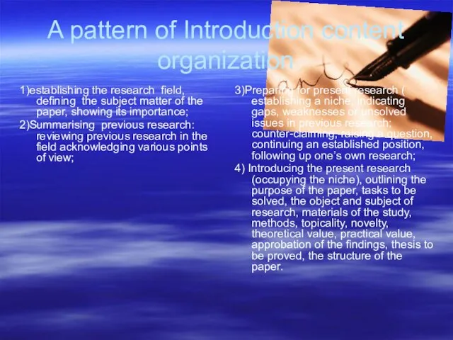 A pattern of Introduction content organization 1)establishing the research field, defining the