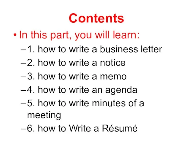 Contents In this part, you will learn: 1. how to write a