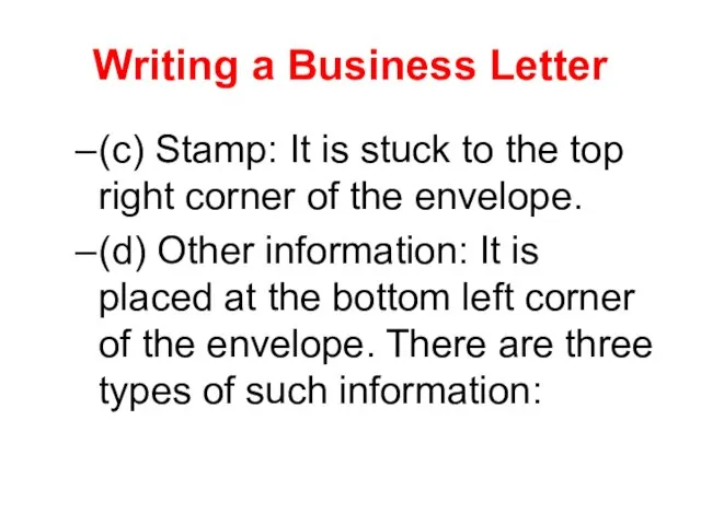 Writing a Business Letter (c) Stamp: It is stuck to the top