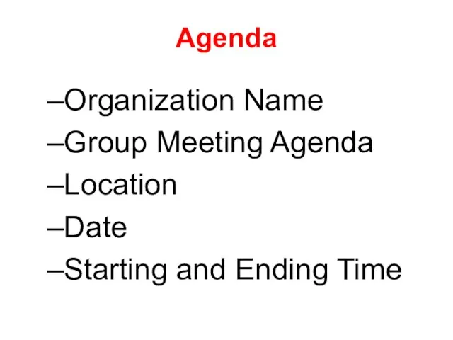 Agenda Organization Name Group Meeting Agenda Location Date Starting and Ending Time