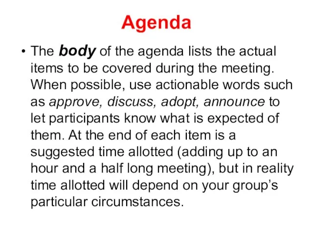 Agenda The body of the agenda lists the actual items to be