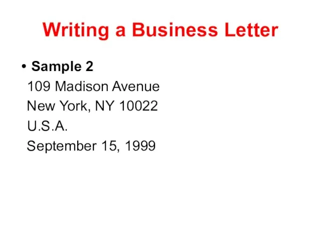Writing a Business Letter Sample 2 109 Madison Avenue New York, NY