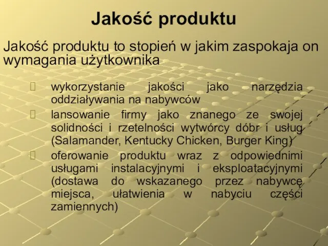 Jakość produktu wykorzystanie jakości jako narzędzia oddziaływania na nabywców lansowanie firmy jako