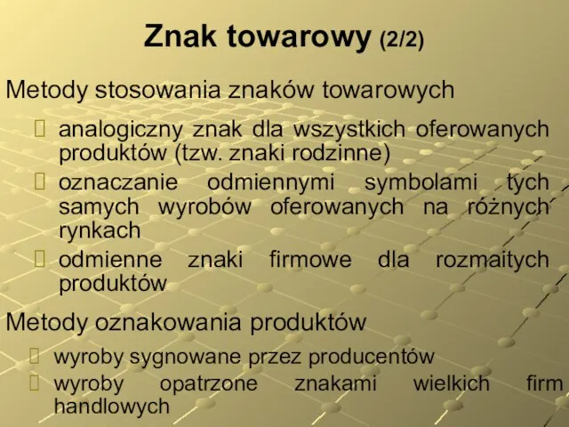 Znak towarowy (2/2) wyroby sygnowane przez producentów wyroby opatrzone znakami wielkich firm