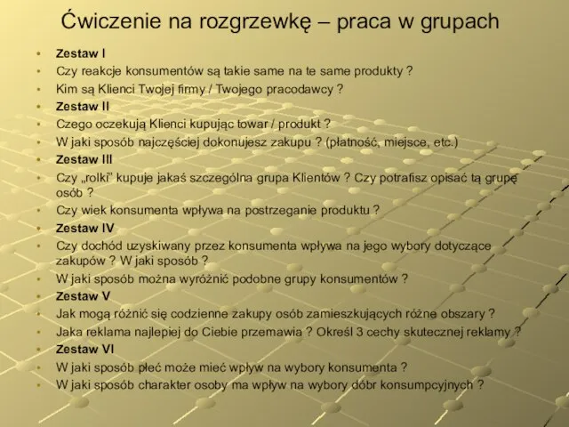 Ćwiczenie na rozgrzewkę – praca w grupach Zestaw I Czy reakcje konsumentów