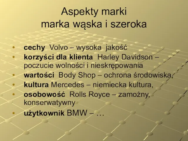 Aspekty marki marka wąska i szeroka cechy Volvo – wysoka jakość korzyści