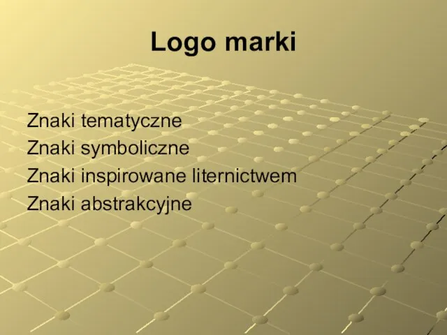 Logo marki Znaki tematyczne Znaki symboliczne Znaki inspirowane liternictwem Znaki abstrakcyjne