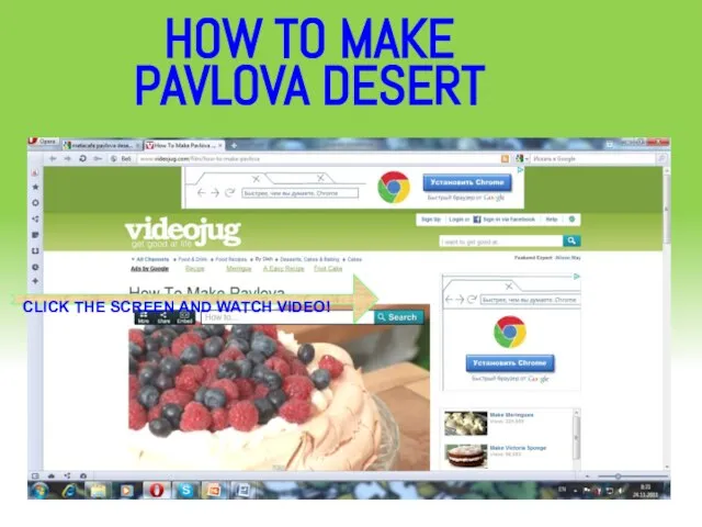 HOW TO MAKE PAVLOVA DESERT CLICK THE SCREEN AND WATCH VIDEO!
