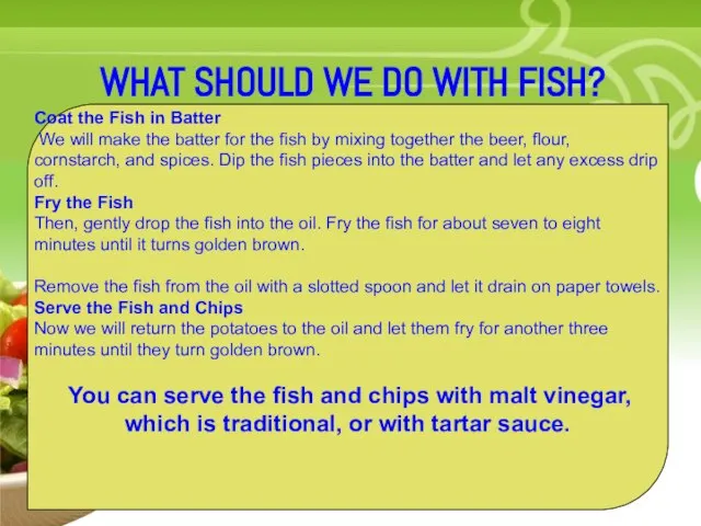 Your Description Goes Here WHAT SHOULD WE DO WITH FISH? Coat the