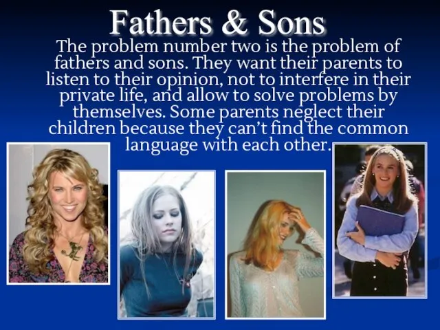 The problem number two is the problem of fathers and sons. They