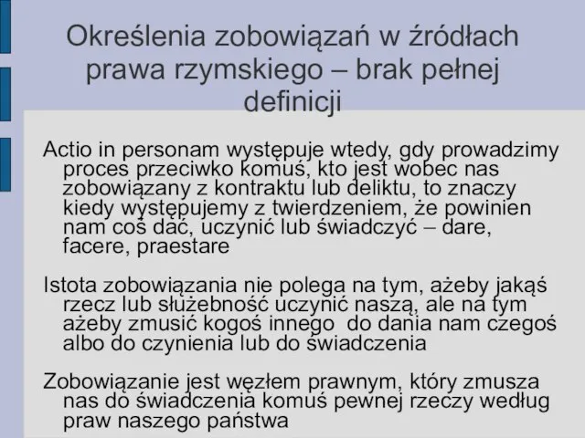 Określenia zobowiązań w źródłach prawa rzymskiego – brak pełnej definicji Actio in