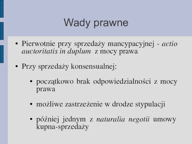 Wady prawne Pierwotnie przy sprzedaży mancypacyjnej - actio auctoritatis in duplum z