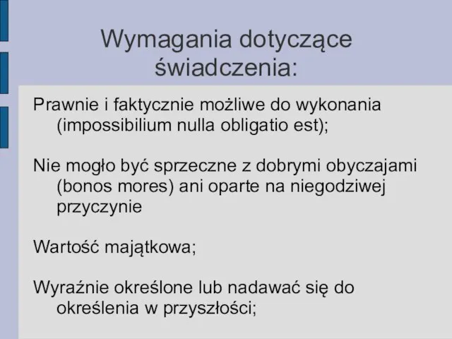 Wymagania dotyczące świadczenia: Prawnie i faktycznie możliwe do wykonania (impossibilium nulla obligatio