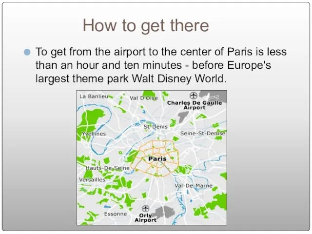 How to get there To get from the airport to the center