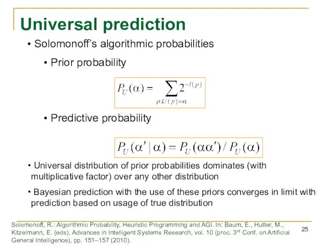 Universal prediction Solomonoff’s algorithmic probabilities Prior probability Predictive probability Universal distribution of