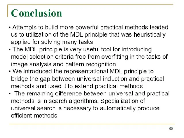Conclusion Attempts to build more powerful practical methods leaded us to utilization