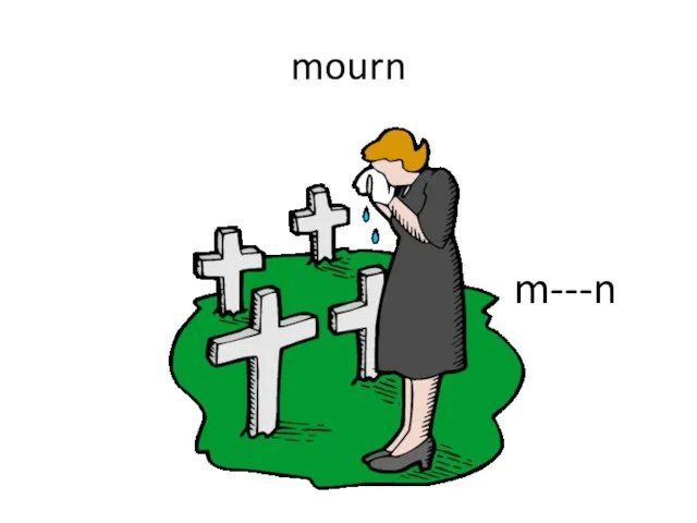 mourn m---n