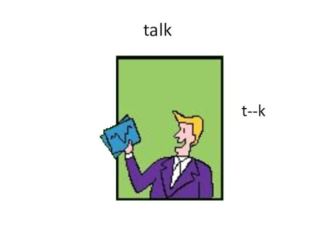 talk t--k