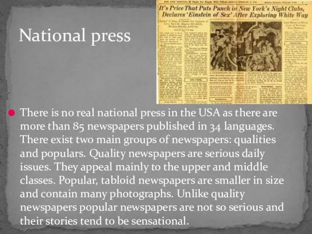 There is no real national press in the USA as there are