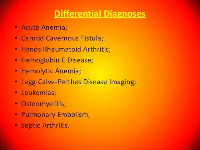 Differential Diagnoses Acute Anemia; Carotid Cavernous Fistula; Hands Rheumatoid Arthritis; Hemoglobin C