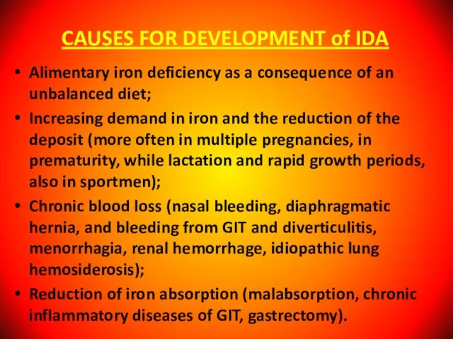 CAUSES FOR DEVELOPMENT of IDA Alimentary iron deficiency as a consequence of