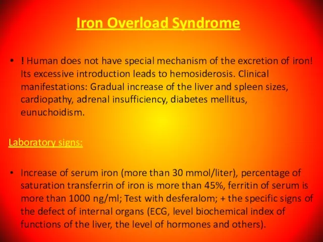 Iron Overload Syndrome ! Human does not have special mechanism of the