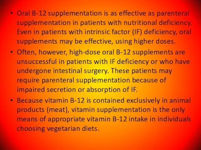 Oral B-12 supplementation is as effective as parenteral supplementation in patients with