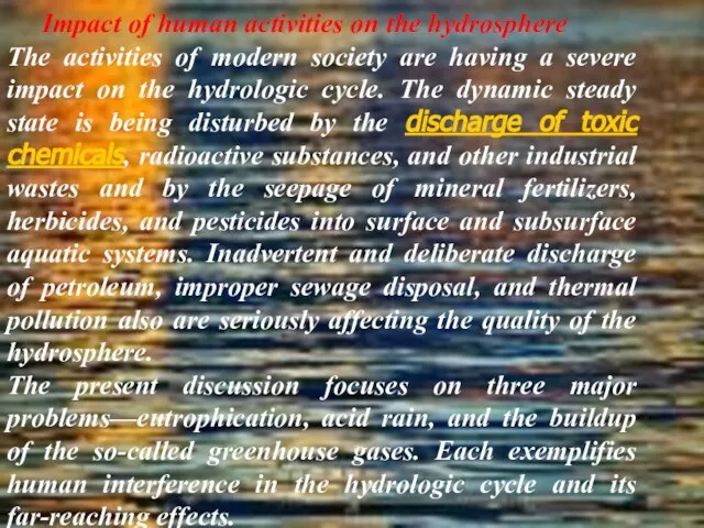 Impact of human activities on the hydrosphere The activities of modern society