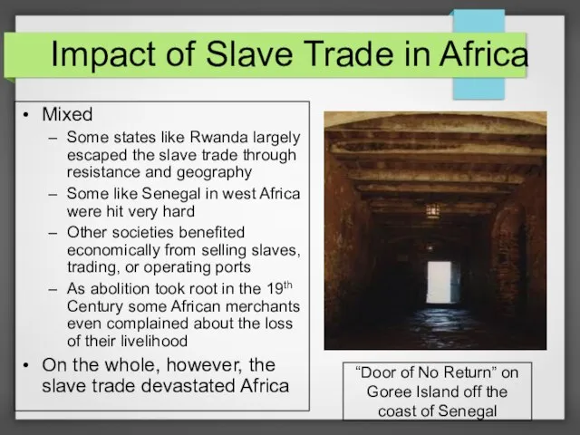 Impact of Slave Trade in Africa Mixed Some states like Rwanda largely