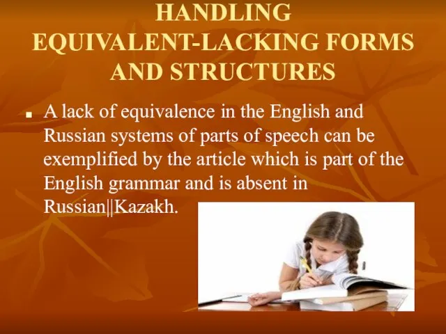 HANDLING EQUIVALENT-LACKING FORMS AND STRUCTURES A lack of equivalence in the English