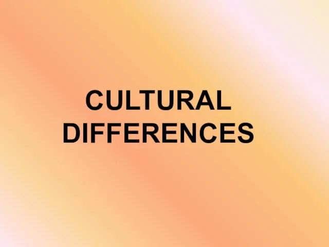 CULTURAL DIFFERENCES