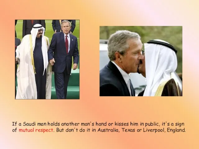 If a Saudi man holds another man's hand or kisses him in