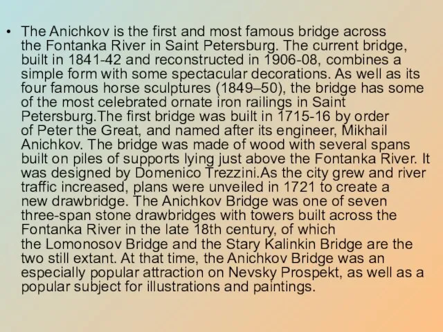 The Anichkov is the first and most famous bridge across the Fontanka