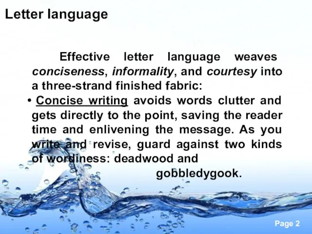 Letter language Effective letter language weaves conciseness, informality, and courtesy into a